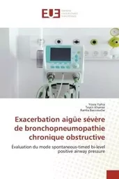 Exacerbation aigue sévère de bronchopneumopathie chronique obstructive