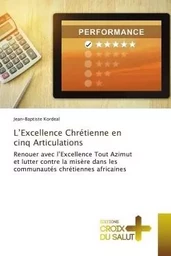 L'Excellence Chrétienne en cinq Articulations