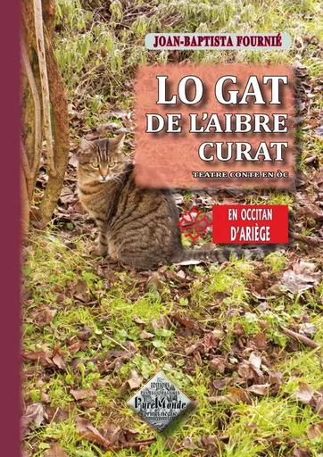 Lo gat de l'aibre curat (teatre-conte en òc) - J.-B. Fournié - REGIONALISMES