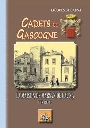 Cadets de Gascogne la maison de Marsan de Cauna (T1)