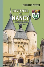 Histoire de Nancy (Tome 1-a)