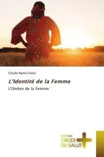 L'Identité de la Femme - Claudia Ngowa Kalasi - CROIX DU SALUT