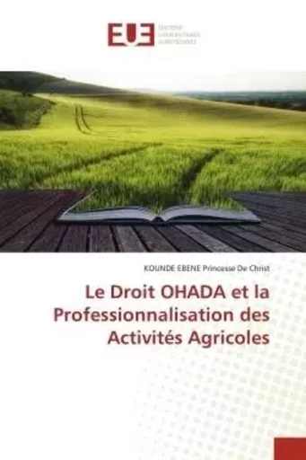 Le Droit OHADA et la Professionnalisation des Activités Agricoles - KOUNDE EBENE Princesse De Christ - UNIV EUROPEENNE