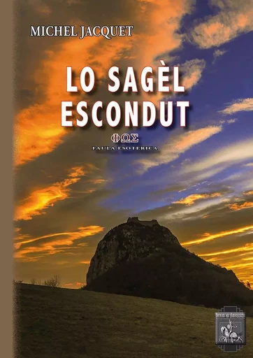 Lo Sagèl escondut (faula esoterica) - Michel JAQUET - REGIONALISMES