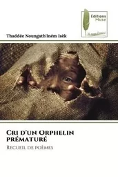 Cri d'un Orphelin prématuré