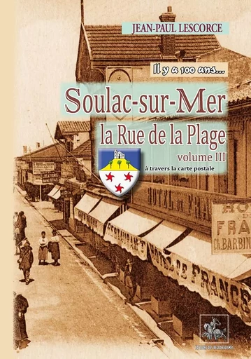 Soulac-sur-Mer, la rue de la Plage (T3) - Jean-Paul Lescorce - REGIONALISMES