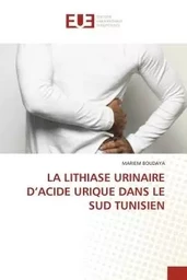 LA LITHIASE URINAIRE D'ACIDE URIQUE DANS LE SUD TUNISIEN