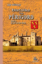 Histoire du Périgord (Tome 2 : du XIIIe au XVIe siècle)