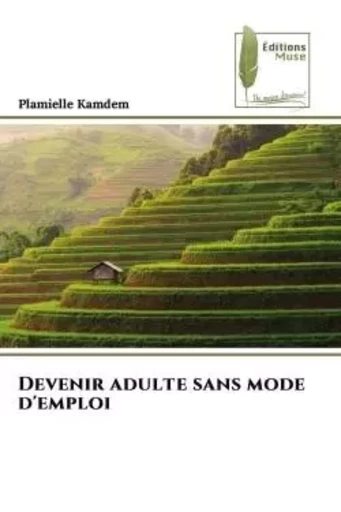 Devenir adulte sans mode d'emploi - Plamielle Kamdem - MUSE