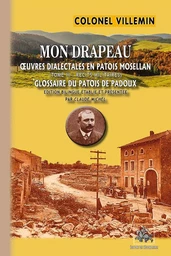 Mon Drapeau (Tome 3 : récits militaires) - Glossaire du patois de Padoux