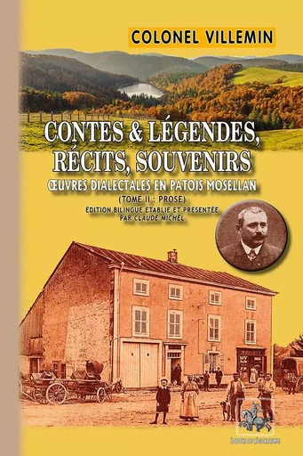 Contes & Légendes, Récits, Souvenirs (Tome 2 : Prose) - Colonel Villemin, Claude Michel - REGIONALISMES