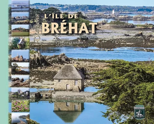 Visitons l'île de Bréhat (Enez Vriad) -  Aubert/Chaplain - REGIONALISMES