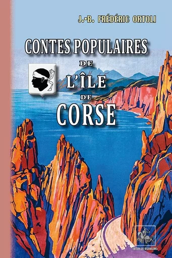 Contes populaires de l'Île de Corse - J.-B. Frédéric Ortoli - REGIONALISMES