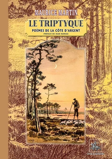 Le Triptyque (poèmes de la Côte d'Argent) • édition de 1922 - Maurice Martin - REGIONALISMES