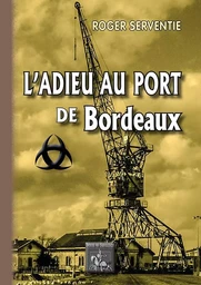 L'Adieu au port de Bordeaux