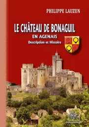 Le Château de Bonaguil (description et histoire)