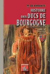 Histoire des Ducs de Bourgogne • T4