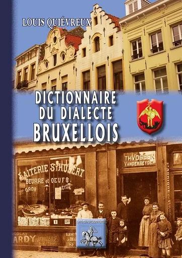 Dictionnaire du dialecte bruxellois - Louis Quiévreux - REGIONALISMES