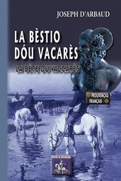 La Bèstio dóu Vacarès / La Bête du Vaccarès