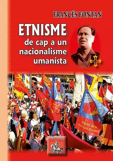 Etnisme : de cap a un nacionalisme umanista - Fontan, Francés - REGIONALISMES