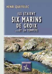 Ils étient six marins de Groix... et la tempête