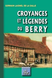 Croyances & légendes du Berry