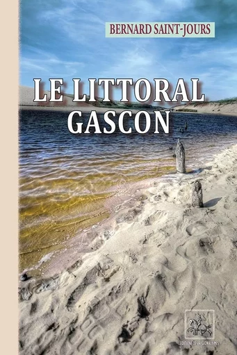 Le Littoral gascon - Bernard Saint-Jours - REGIONALISMES