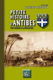 Petite Histoire d'Antibes, des origines à la Révolution