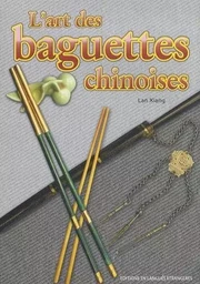 L'ART DES BAGUETTES CHINOISES