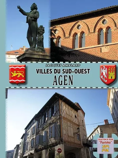 Villes du Sud-Ouest : Agen -  J.Amblard/E.Chaplain - REGIONALISMES