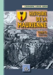 Histoire de la Maurienne (Tome 6 : 1815-1860)