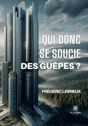 Qui donc se soucie des guêpes ?