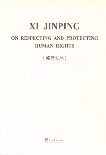 On Respecting and Protecting Human Rights - Jinping Xi - CCTP