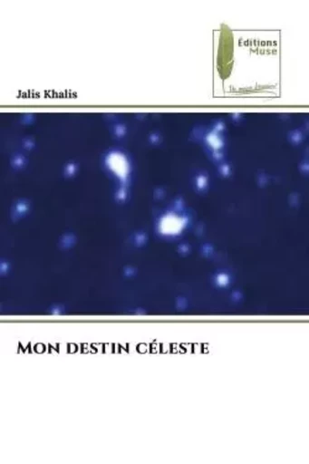 Mon destin céleste - Jalis Khalis - MUSE