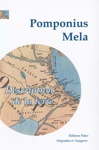 DESCRIPTION DE LA TERRE -  Pomponius Mela - PALEO