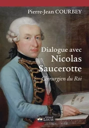 DIALOGUE AVEC NICOLAS SAUCEROTTE