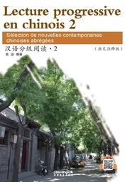 Lecture progressive en chinois 2, 2000 mots (chinois avec notes en français)