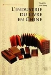 L'INDUSTRIE DU LIVRE EN CHINE (VERSION FRANCAISE)