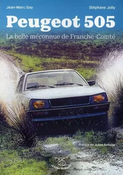 Peugeot 505 La belle méconnue de Franche-Comté