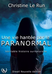 Une vie hantée par le paranormal