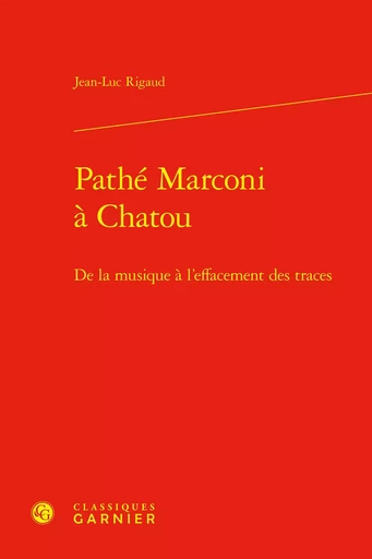 Pathé Marconi à Chatou - Jean-Luc Rigaud - CLASSIQ GARNIER