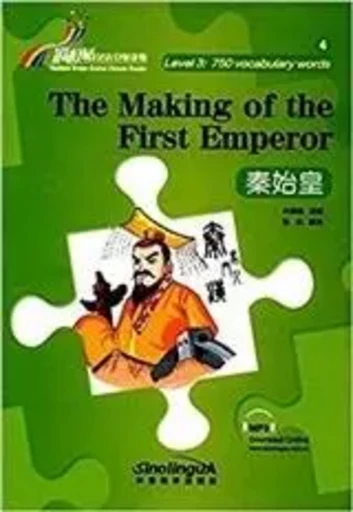 QIN SHIHUANG , THE MAKING OF THE FIRST EMPEROR (Niveau III 750 MOTS) (Binlingue chinois - Anglais) - CHANJUAN YE - SINOLINGUA