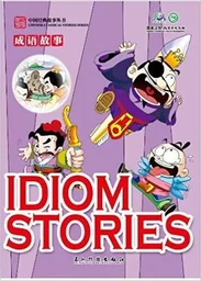 IDIOM STORIES (BILINGUE CHINOIS - ANGLAIS)