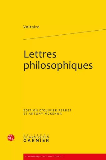 Lettres philosophiques -  Voltaire - CLASSIQ GARNIER