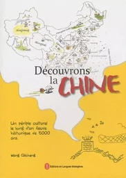 DECOUVRONS LA CHINE-UN PERIPLE CULTUREL LE LONG D'UN FLEUVE HISTORIQUE DE 5000 ANS (En couleur)