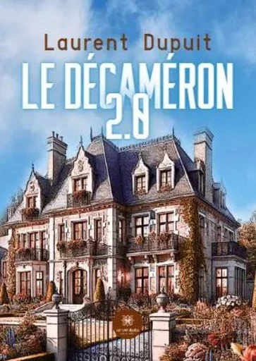 Le décaméron 2.0 - Laurent Dupuit - LE LYS BLEU