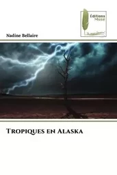 Tropiques en Alaska