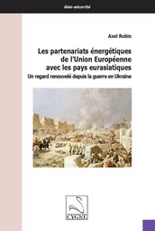 Les partenariats énergétiques de l’Union Européenne avec les pays eurasiatiques