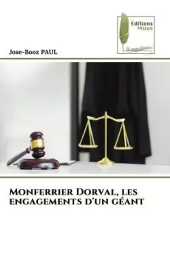 Monferrier Dorval, les engagements d'un géant - Jose-Booz PAUL - MUSE