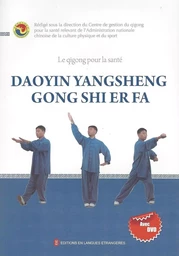 Le qigong pour la santé : Daoyin Yangsheng gong shi er fa,  Nouvel ed. + DVD sans CD